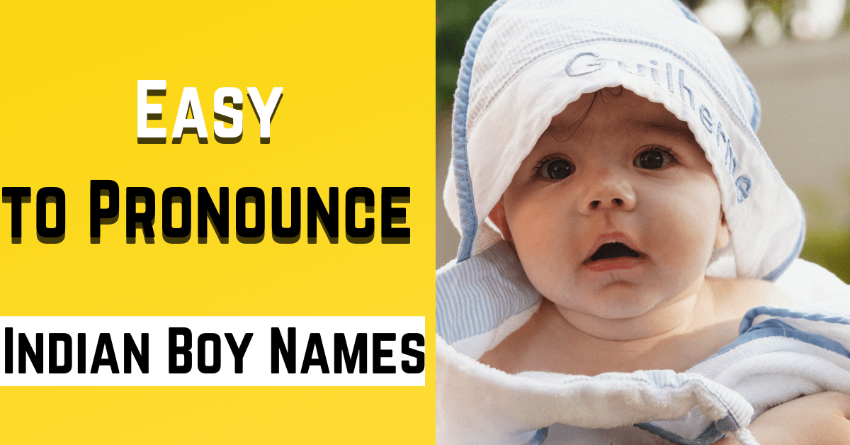 Easy To Pronounce Indian Boy Names